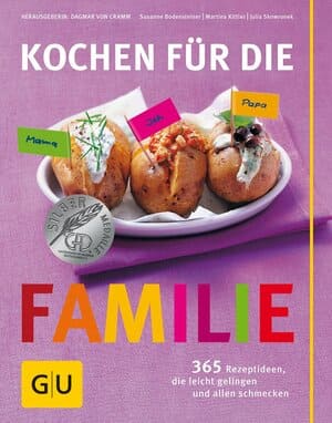 Kochen für die Familie: 365 Rezeptideen, die leicht gelingen und allen schmecken von Susanne Bodensteiner