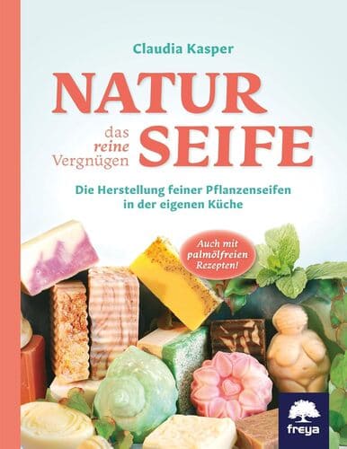 Seifen selber machen mit dem Buch Naturseife von Claudia Kasper1