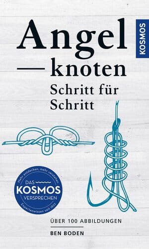 Angelknoten binden lernen Angelknoten binden lernen mit dem Buch: Angelknotten - Schritt für Schritt von Ben Boden